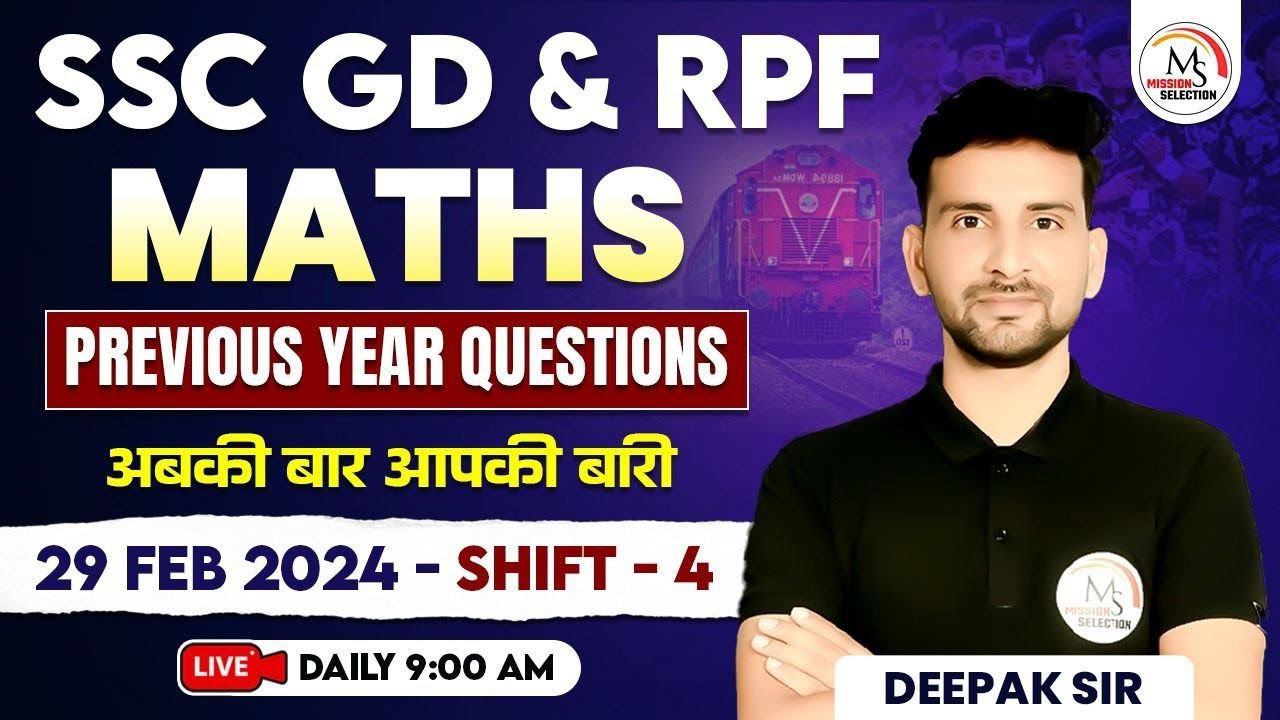 SSC GD 2024 Maths | 29 Feb Shift 4 Complete Solutions by Deepak Sir | Mission Selection Success