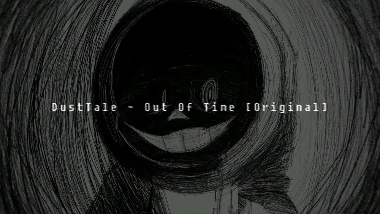 Reupload: Dusttale - Out Of Time [v1]