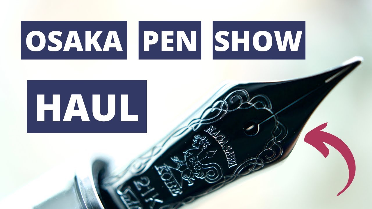 OSAKA:  Pen Show Haul and Nagasawa Pen Store