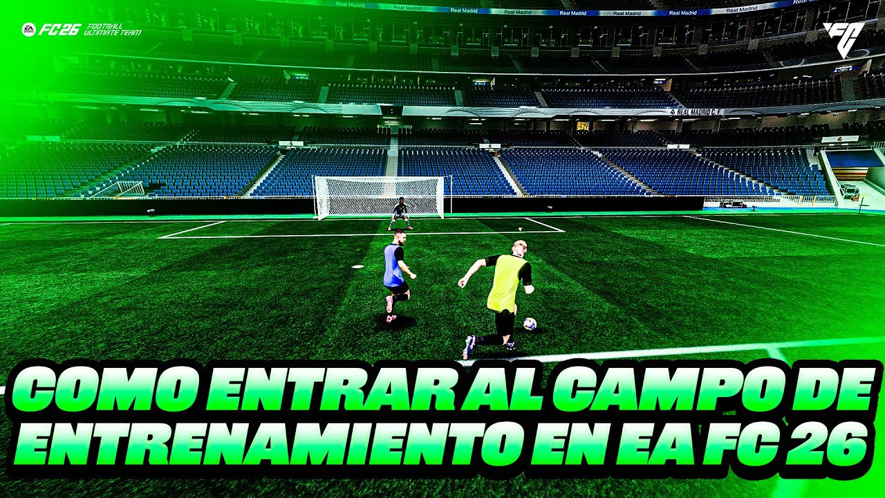 C&oacute;mo ENTRAR al CAMPO de ENTRENAMIENTO en EA FC 26