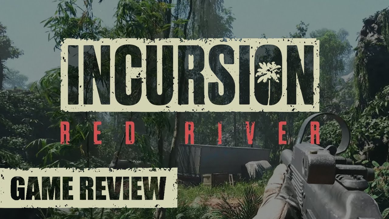 Что такое... Incursion Red River? &mdash; Обзор игры