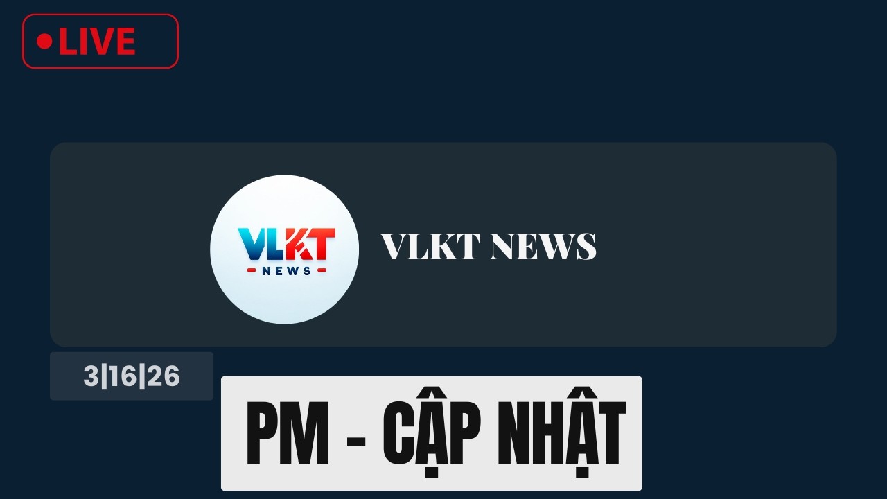 LIVE: 3|16|2026: AM - CẬP NHẬT | CHIẾN SỰ IRAN TẠO ĐÒN BẨY CHO TRUMP TRONG CUỘC GẶP TẬP CẬN BÌNH