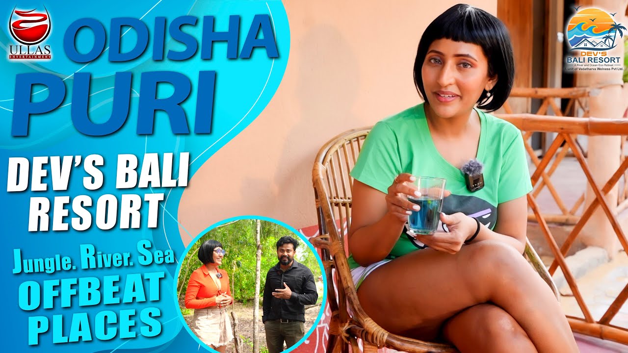 PURI | ODISHA | DEV'S BALI RESORT | SMITA SANA #ullas #puri #odisha