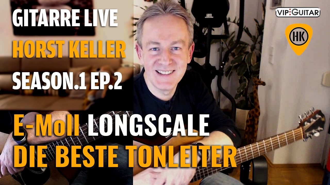 E-Moll Longscale - Die beste Tonleiter ►Gitarre Live - S.1 EP.2 Horst Keller