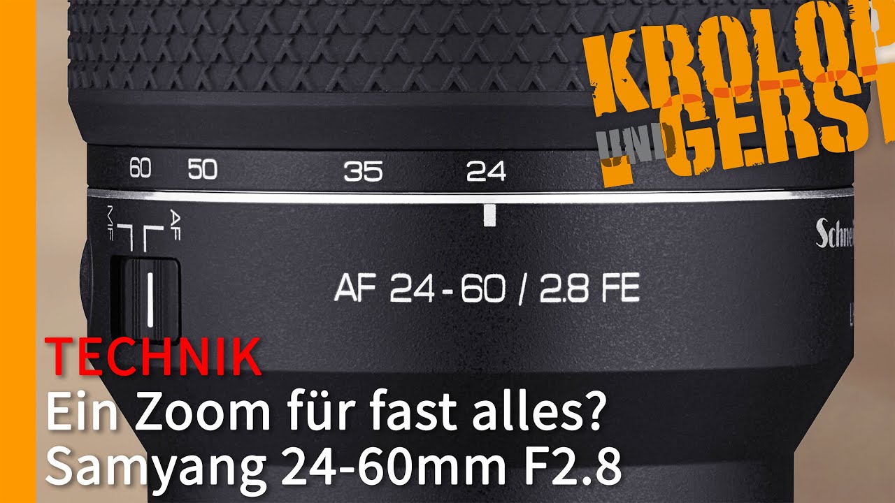 Ein Zoom für fast alles? – Samyang 24-60mm F2.8 📷 Krolop&Gerst