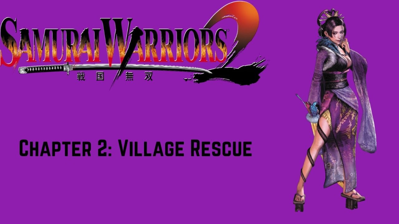 Samurai Warriors 2 - No Tales - Chapter 2: Village Rescue - Chaos Difficulty