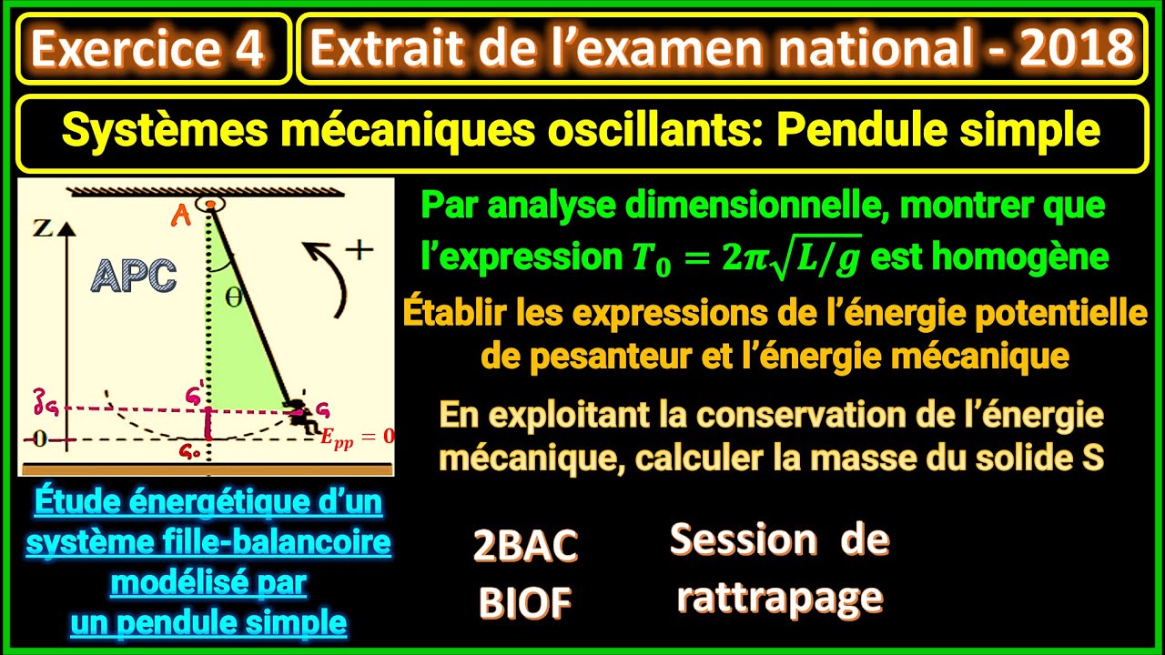 Exercice 4: Systèmes mécaniques oscillants || Pendule simple (Examen national 2018) || 2BAC