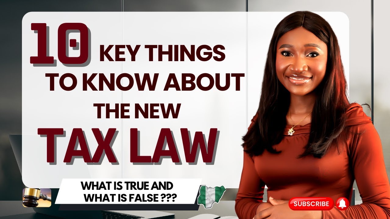 The New Tax Law in Nigeria (2026) Explained – 10 Key Things You Must Know | Myths Debunked
