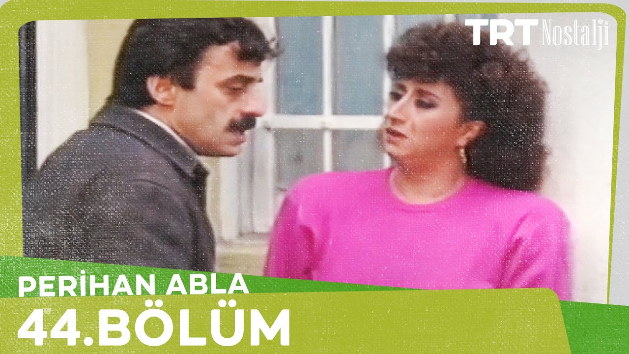 Perihan Abla 44. B&ouml;l&uuml;m