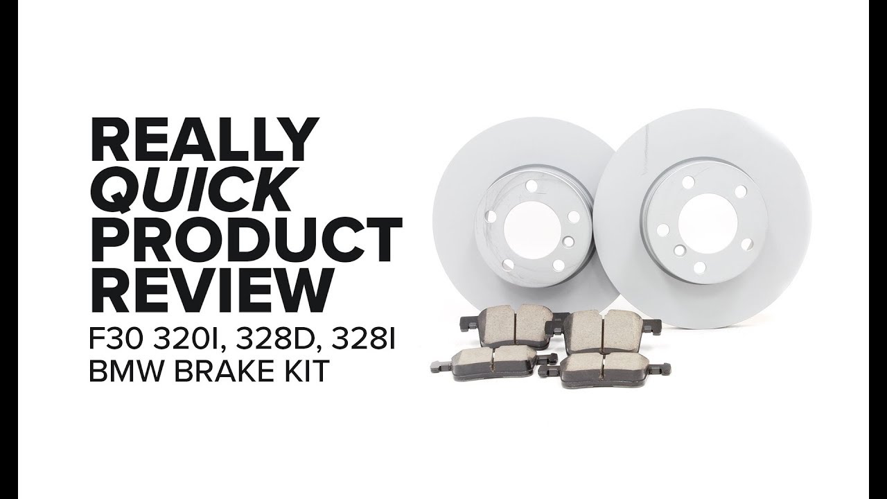 BMW F30 320i, 328d, 328i Front Brake Pads and Rotor Kit - Specs, Benefits and Product Review