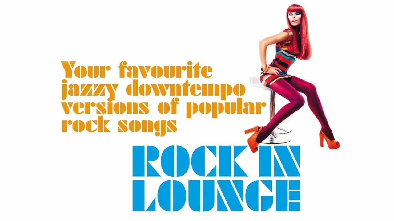 Top Hits | Downtempo Jazz Covers of Popular Rock Songs