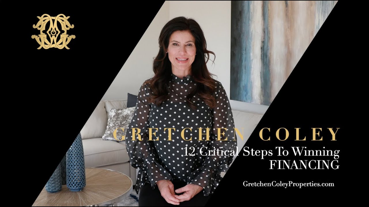 Gretchen Coley Properties: 12 Critical Steps To Winning - Financing