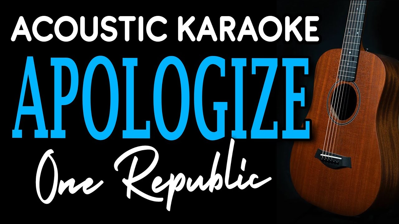 APOLOGIZE - ONE REPUBLIC | ACOUSTIC KARAOKE