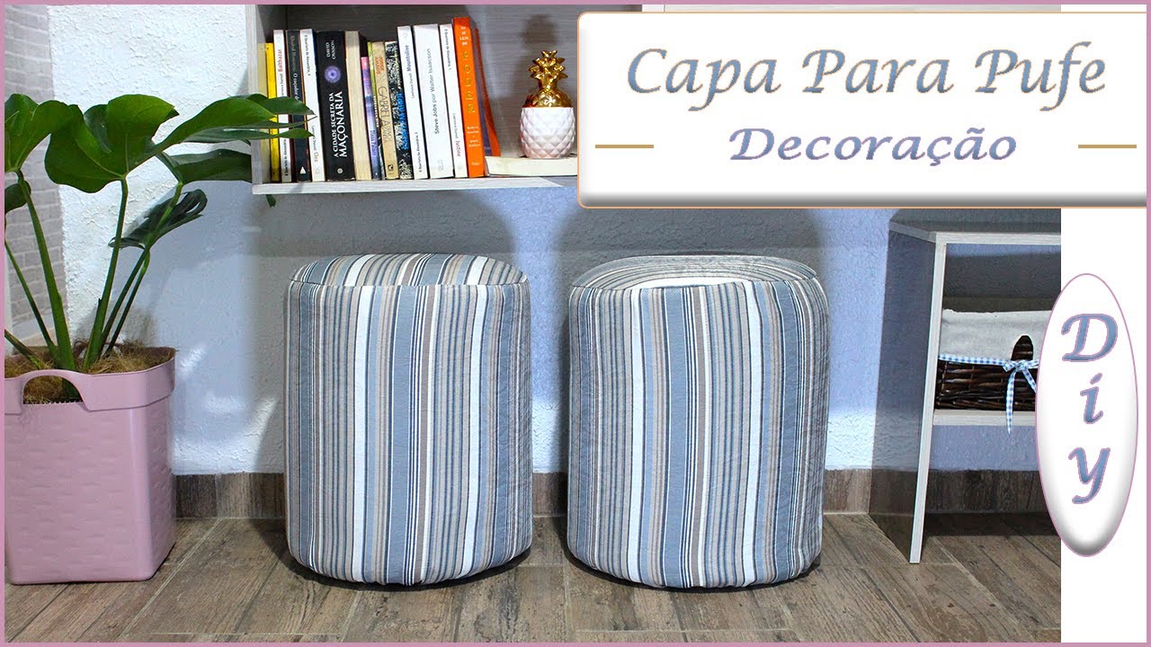 Capa Para Pufe – DIY- Deixe Seu pufe Novo De Novo.