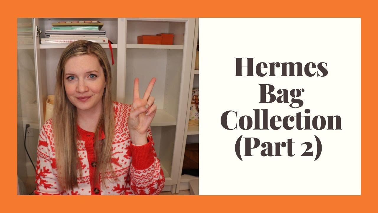Hermes Bag Collection 2022- Part 2 (My Birkin and Kelly Collection)