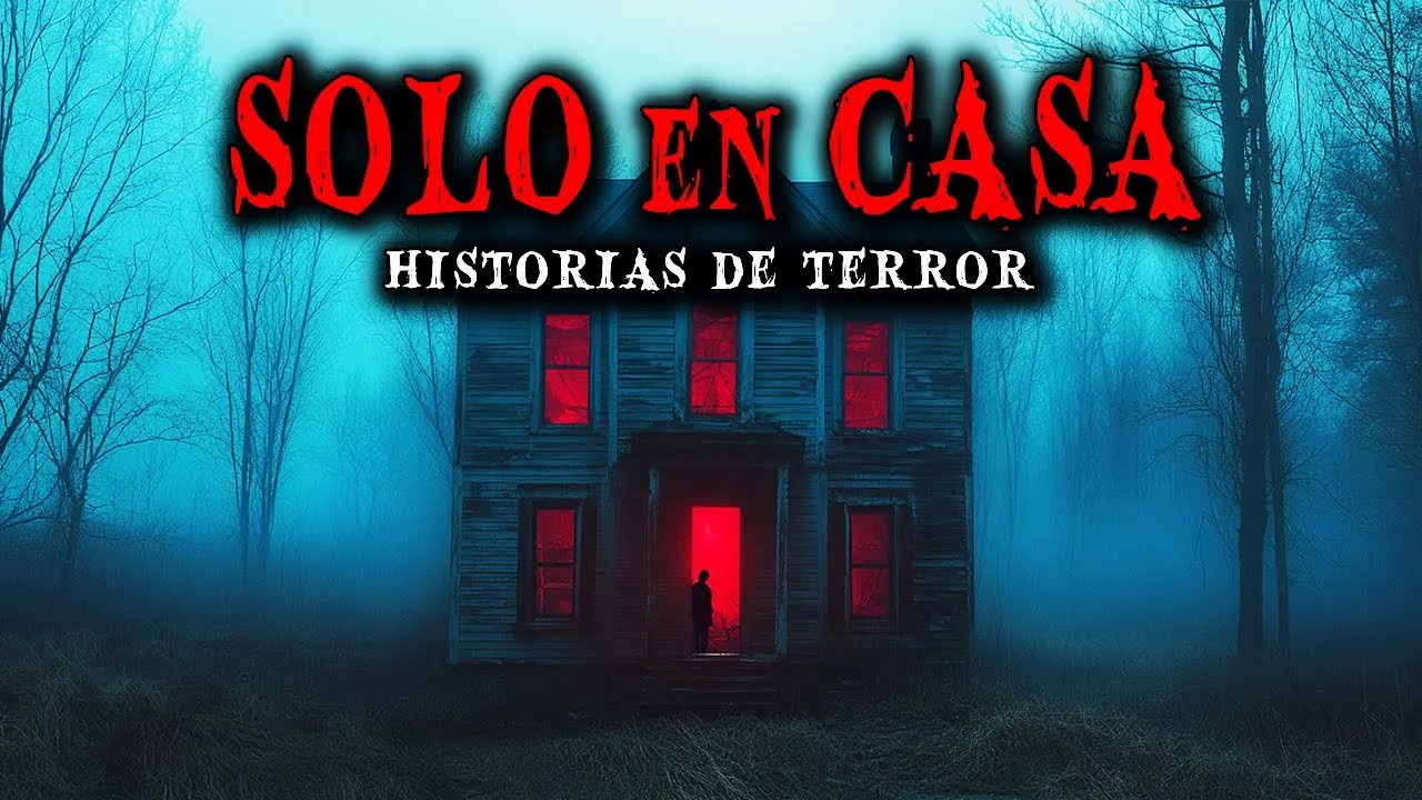 1 Hora de Historias de Terror Reales de Solo en Casa - Relatos de Horror