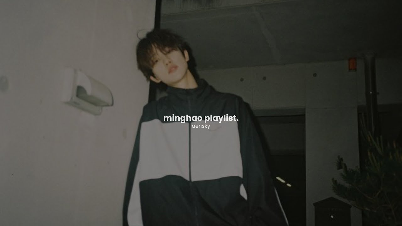 you're dating xu minghao, a playlist.