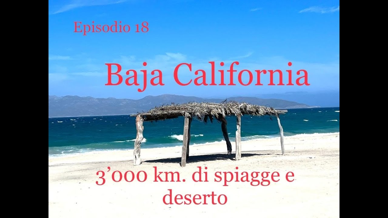 Episodio 18 - BAJA CALIFORNIA - ANDIAMO A SUD