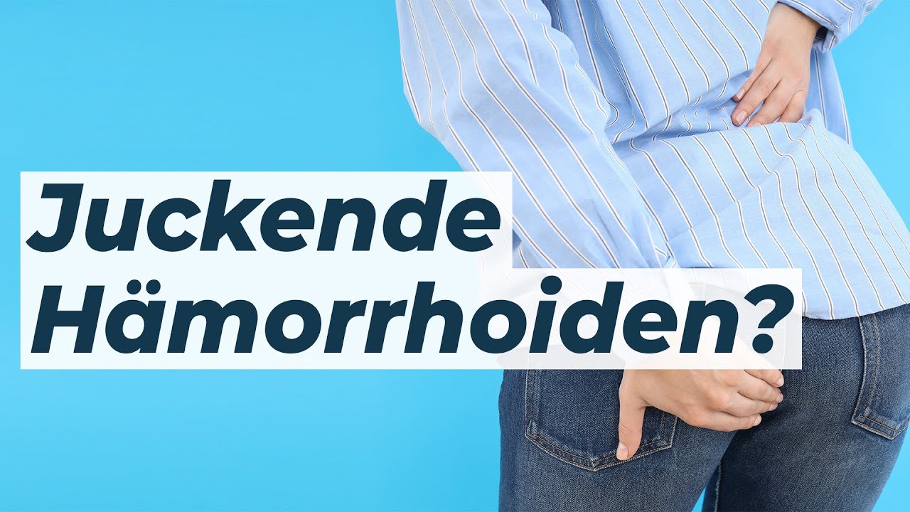 Darum jucken Hämorrhoiden! Dr. Eduard Karsten klärt auf