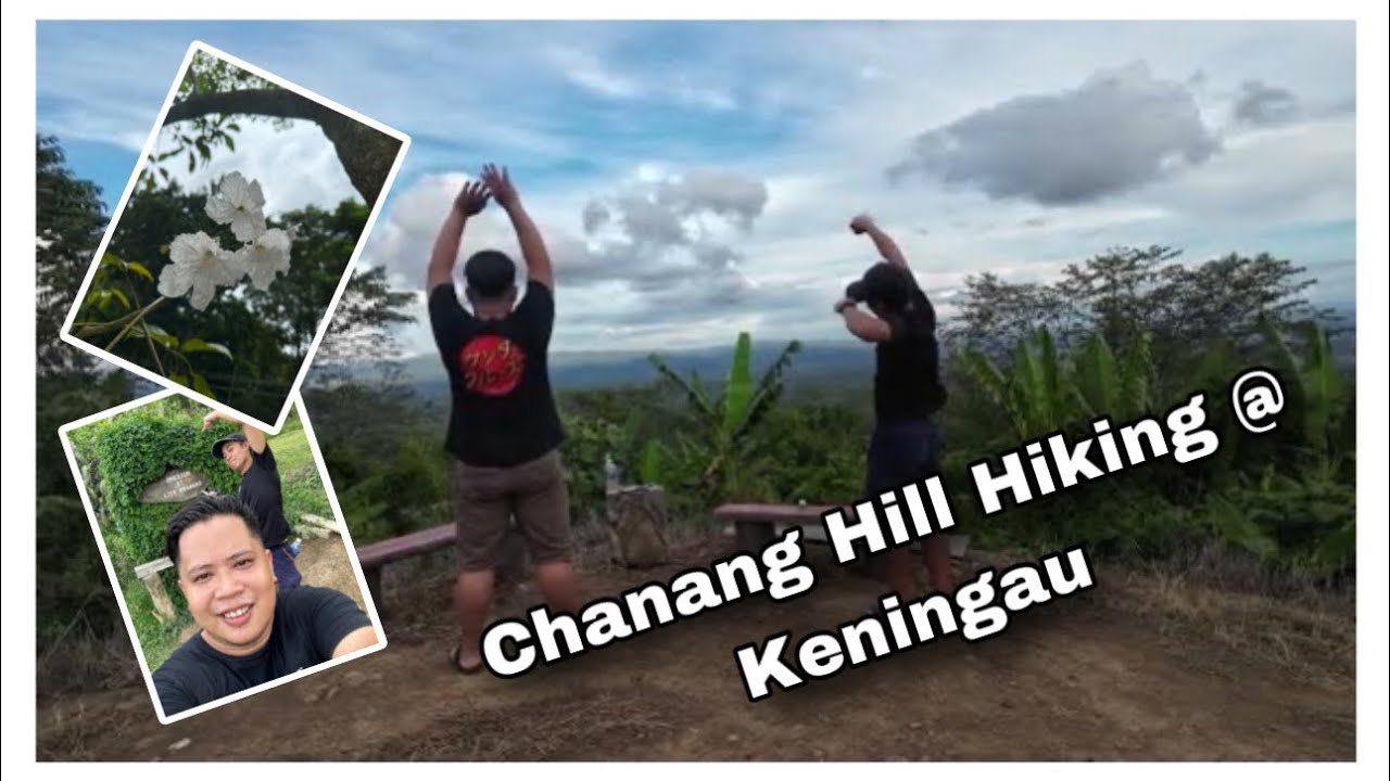Hiking @ Chanang Hill Keningau | The HadoSulap