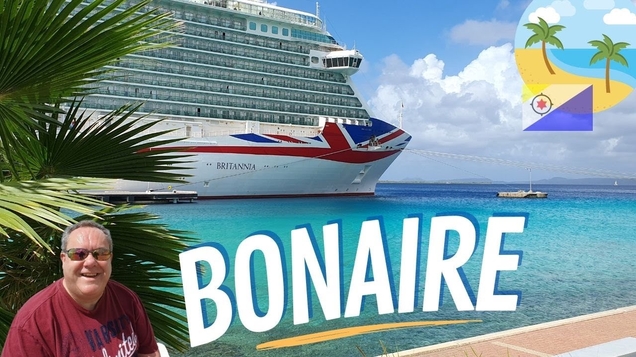 Caribbean Cruise P&O Britannia B229A 17 - 31 Dec. 2022 Bonaire
