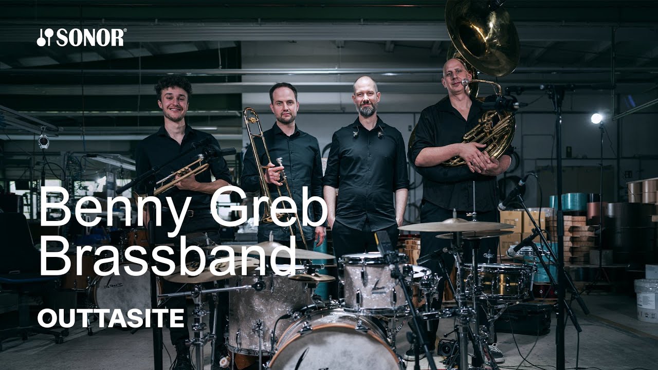 SONOR Artist Family: Benny Greb Brassband – Outtasite