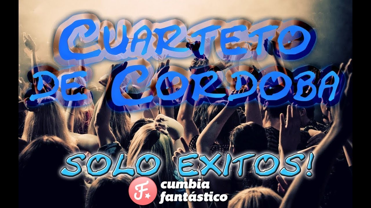 Lo mejor del Cuarteto de Cordoba - Enganchados Completo - Lista de Temas
