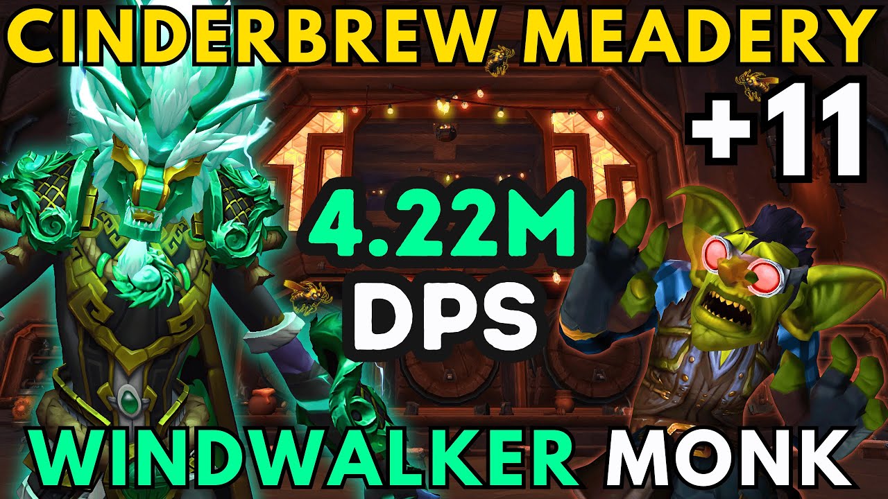 CINDERBREW +11 | 4.22 MILLION DAMAGE | Windwalker Monk