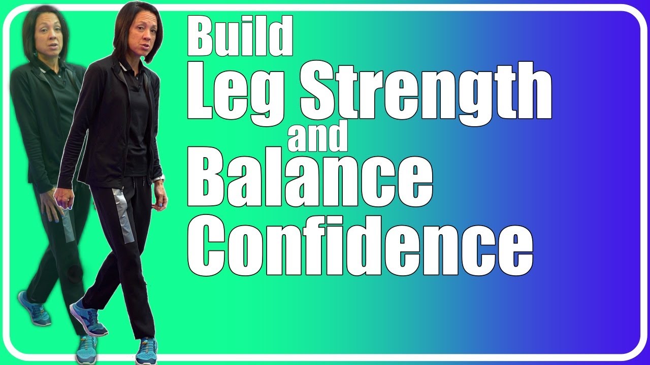 Build Leg Strength to Improve Balance and Walking