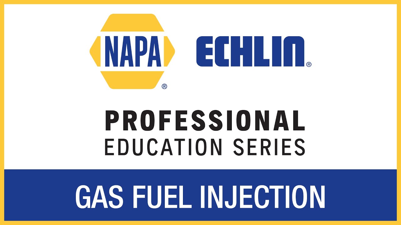 Gas Fuel Injection | NAPA Echlin Professional Training Series