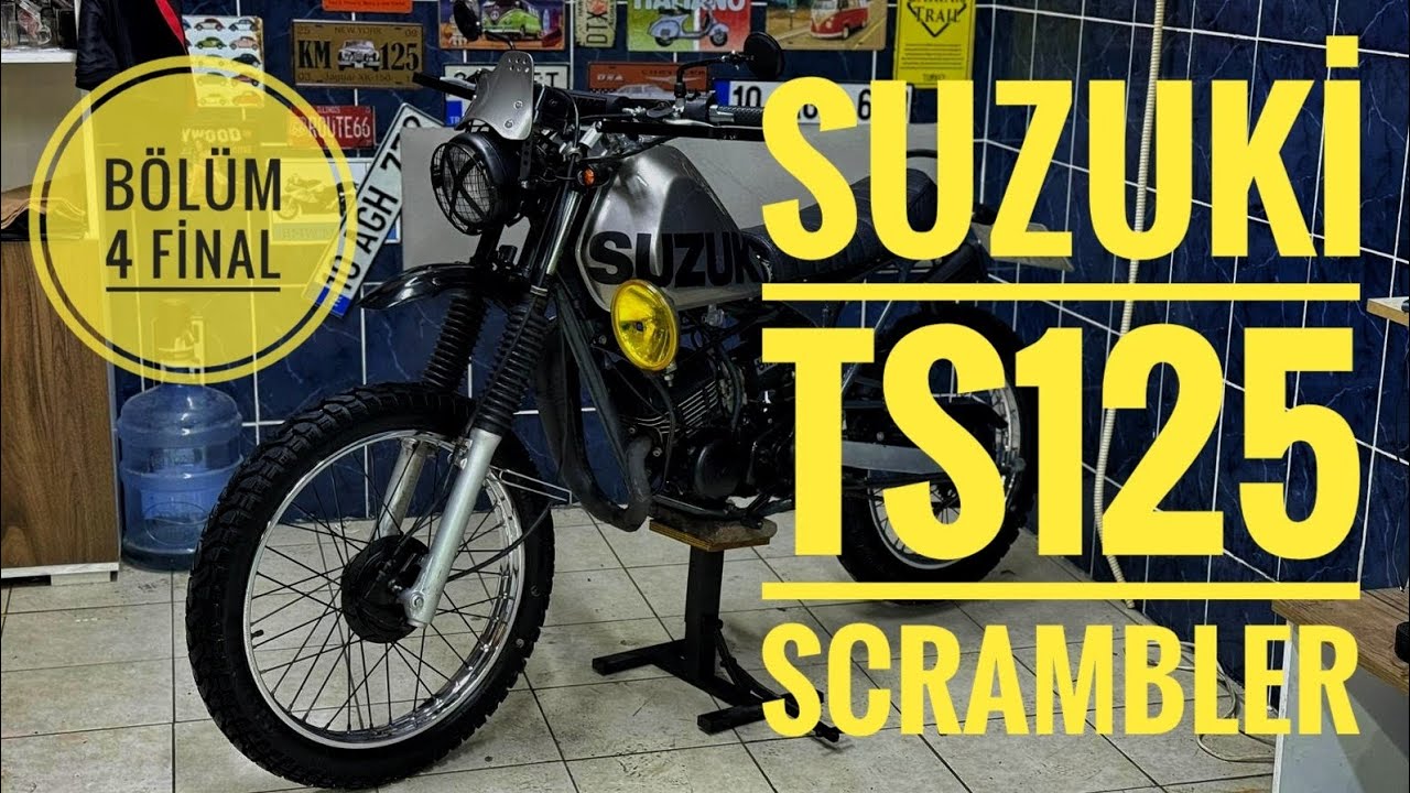 Suzuki Ts125 Scrambler Bölüm 4 Final