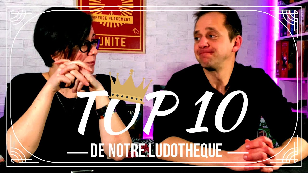 Hors-Série #1 : TOP 10 de notre ludothèque