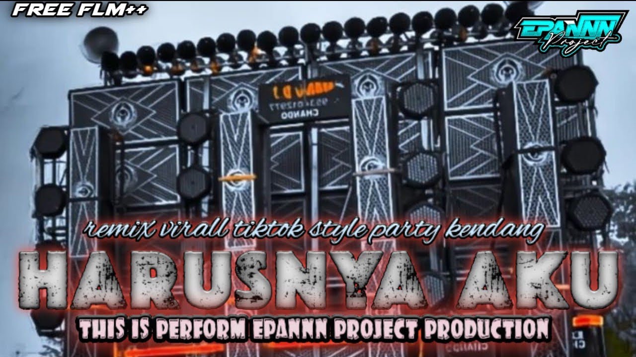 FREE FLM‼️DJ HARUSNYA AKU l REMIX STYLE PARTY KENDANG VIRAL TIKTOK‼️ MENGKANE - EPANNNPROJECT