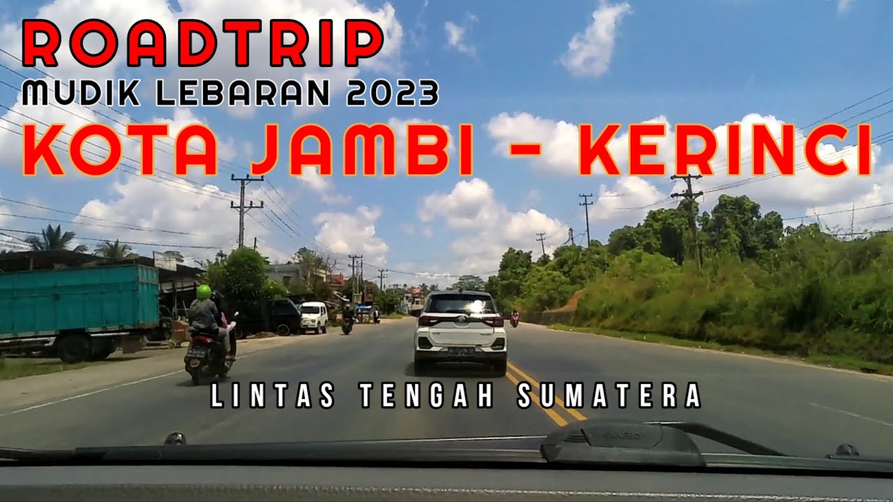 PERJALANAN MUDIK LEBARAN 2023 | KOTA JAMBI ➡️ KERINCI
