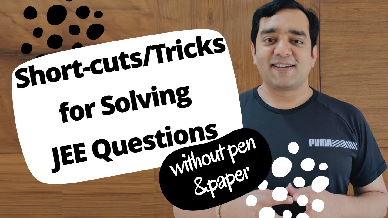 #3-Solving JEE Advanced 2018 Using Tricks/Shortcut,without using PEN-By Mohit Tyagi(In Hindi)