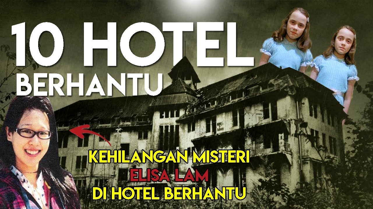 10 Hotel Berhantu Dengan Kisah Misteri