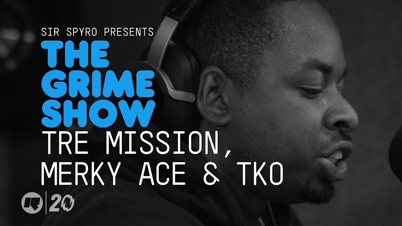 Grime Show: Tre Mission, Merky Ace & TKO