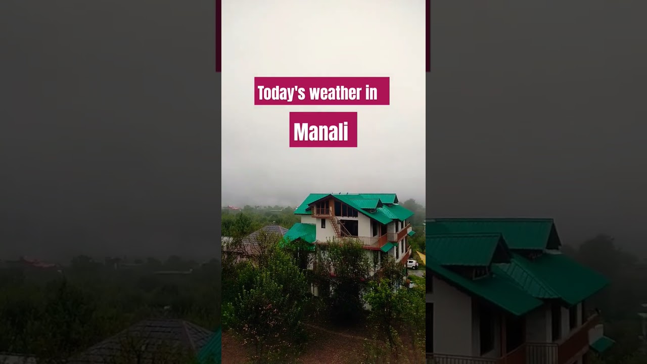 Today Manali weather #shorts #shortsvideo #manali  #nature #weather #todayupdate #todaymanali #rain
