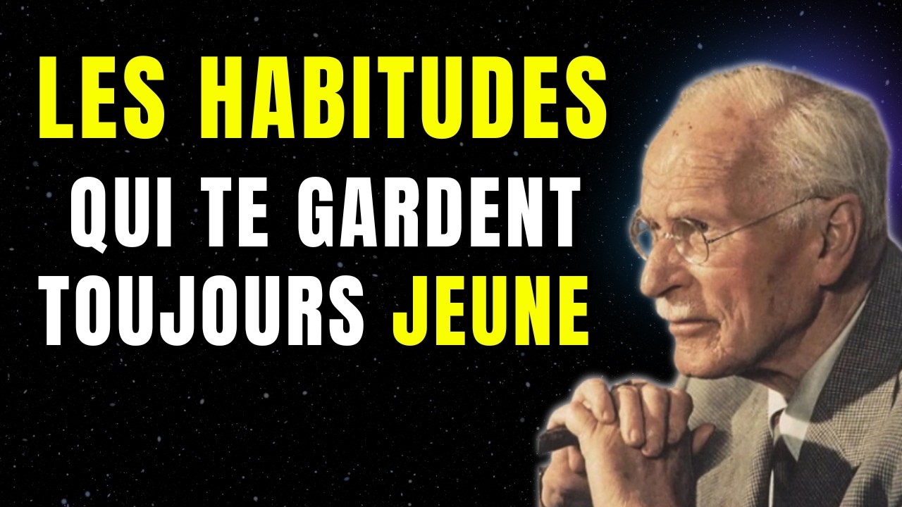 Ces habitudes te feront te sentir 10 ans plus jeune | Carl Jung