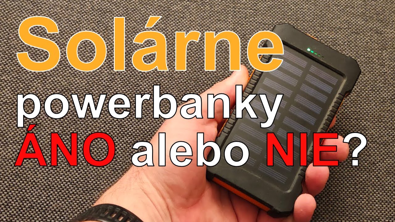 Solárne powerbanky - ÁNO alebo NIE?