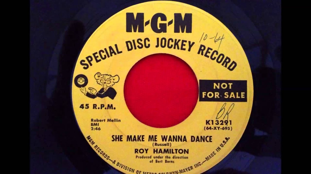 ROY HAMILTON..SHE MAKE ME WANNA DANCE...MGM
