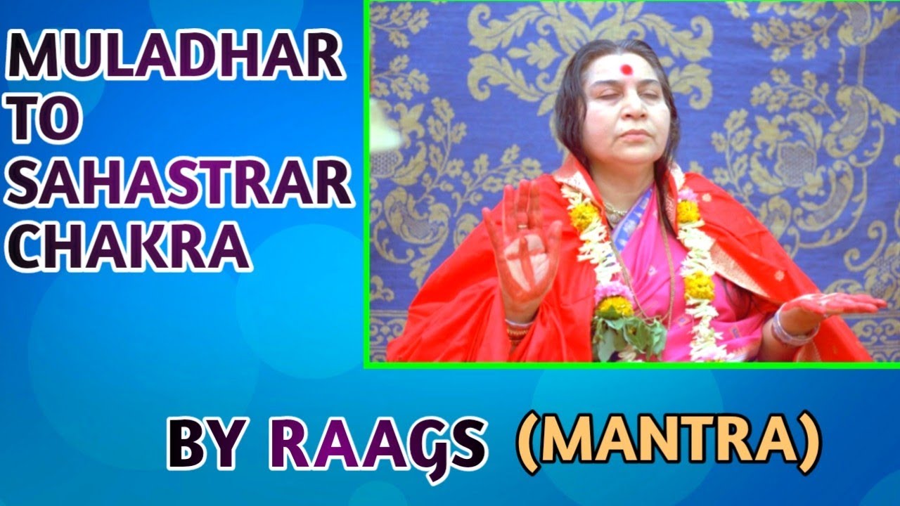 Sahajayoga Music Therapy l Muladhara to Sahastrar chakra- By Raags (Mantra) ll S K MUSIC SONI GURUJI