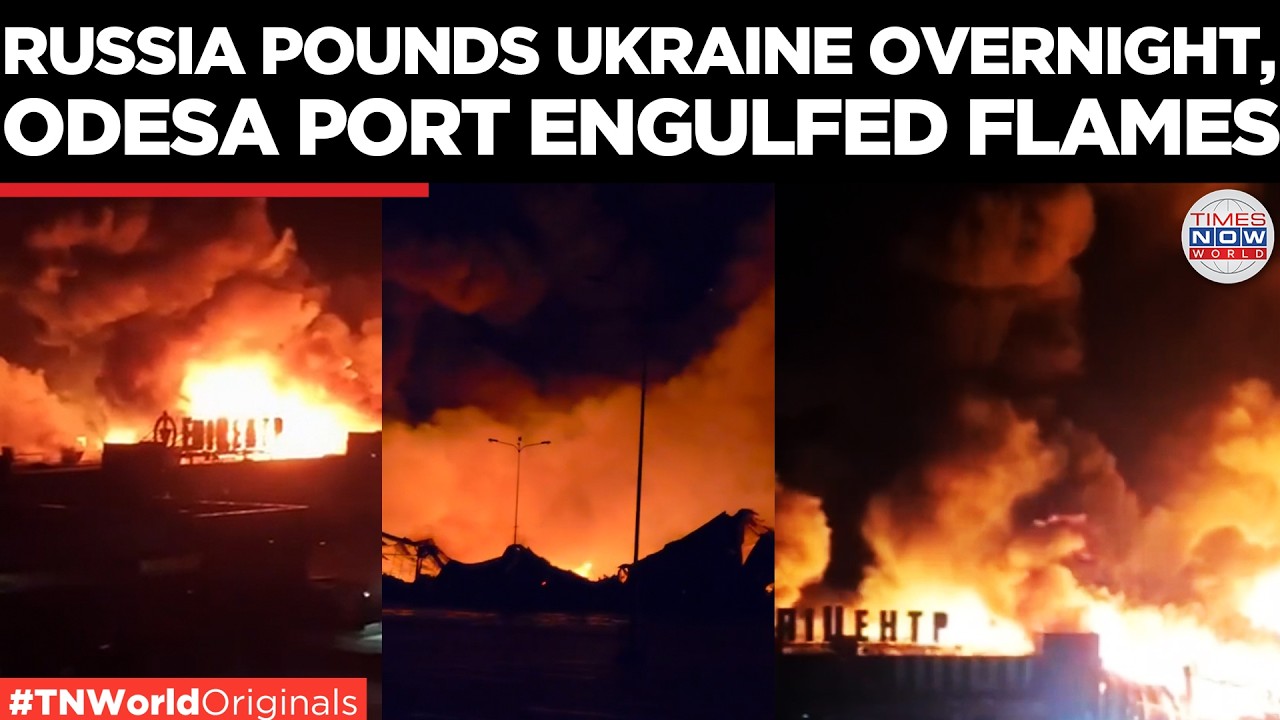 WATCH: Massive Russian Attack Rocks Ukraine As Odesa Fuel Depot Burns | Times Now World