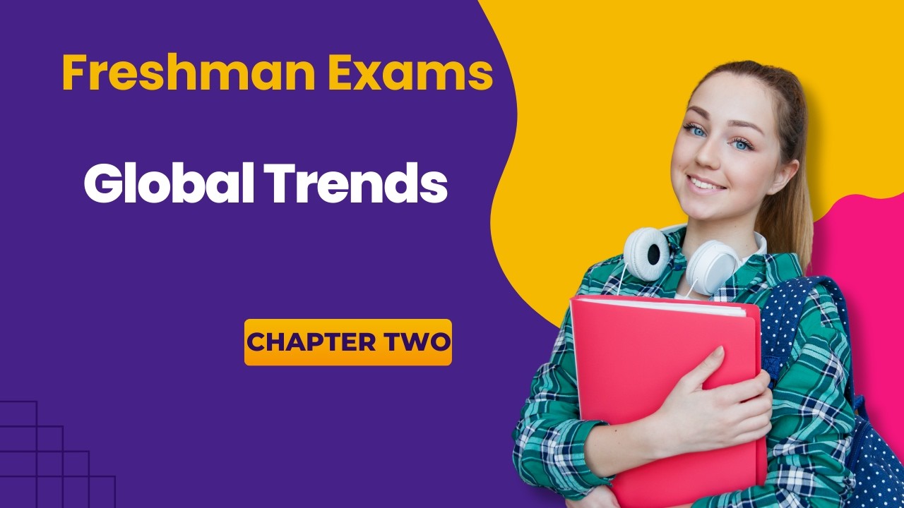Global Trends | Chapter 2 Mid Exam Questions and Answers For  Freshman Students