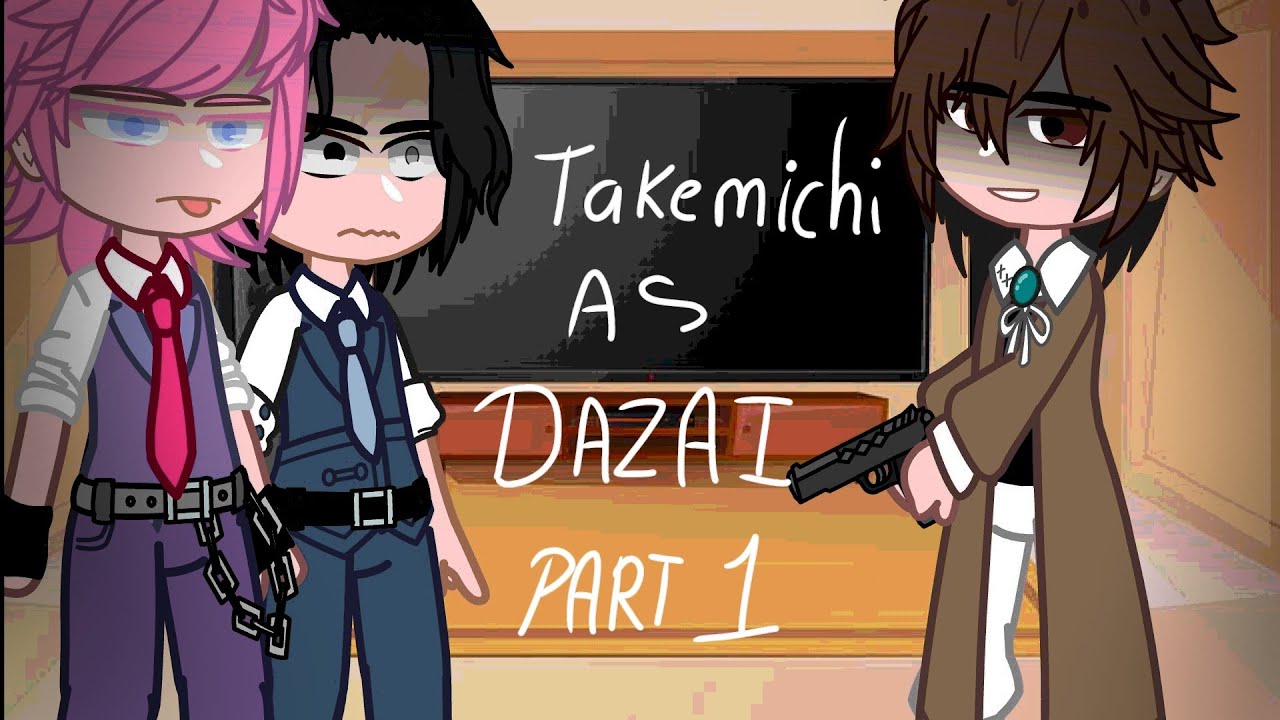 ♠️Bonten react to Takemichi as Dazai Osamu♠️ 1/3 //  🇲🇽🇺🇸