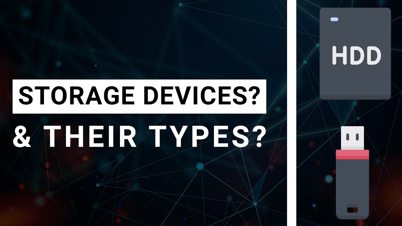 What are Storage Devices? & Their Types?