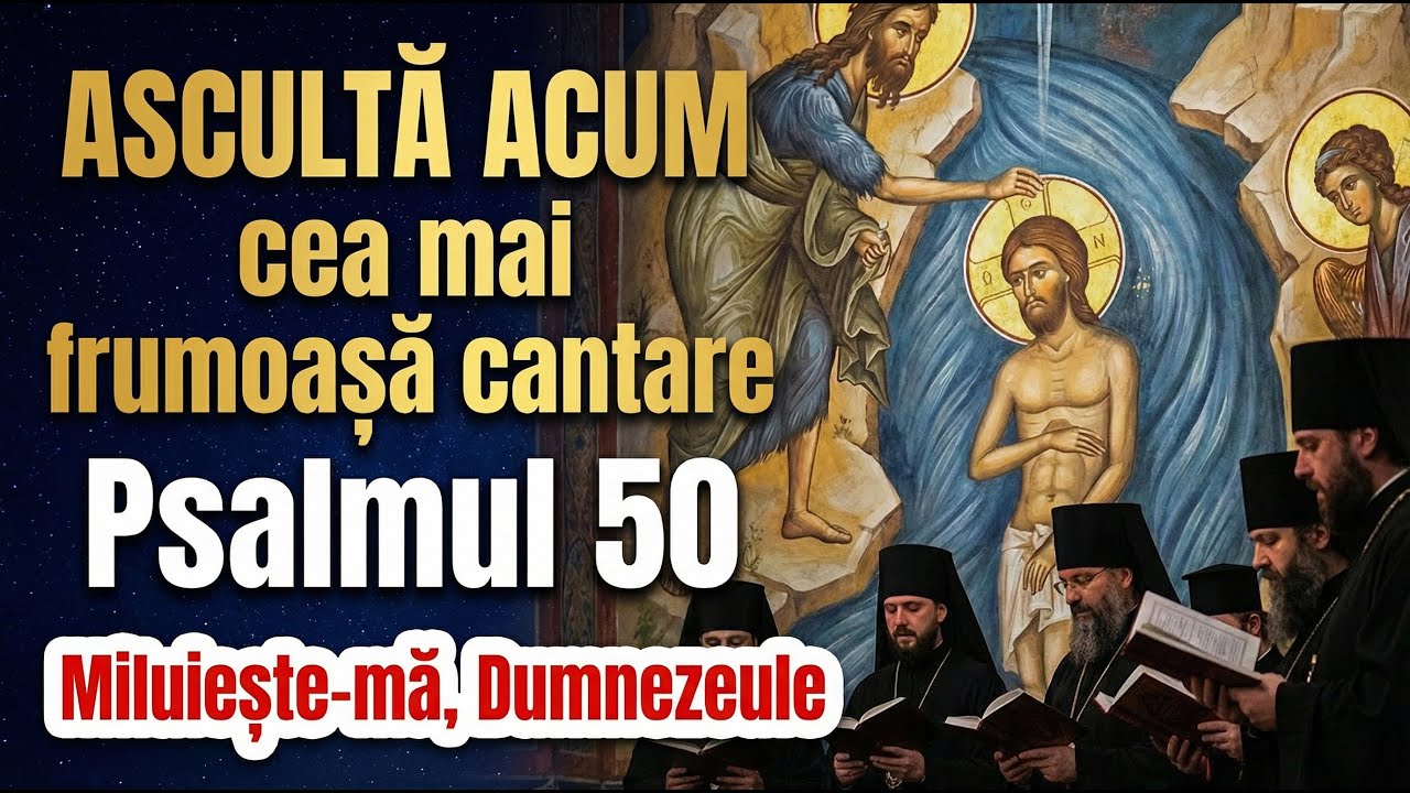 Psalmul 50 – Imn Ortodox Românesc | Miluiește-mă, Dumnezeule | Rugăciune Cântată Profundă