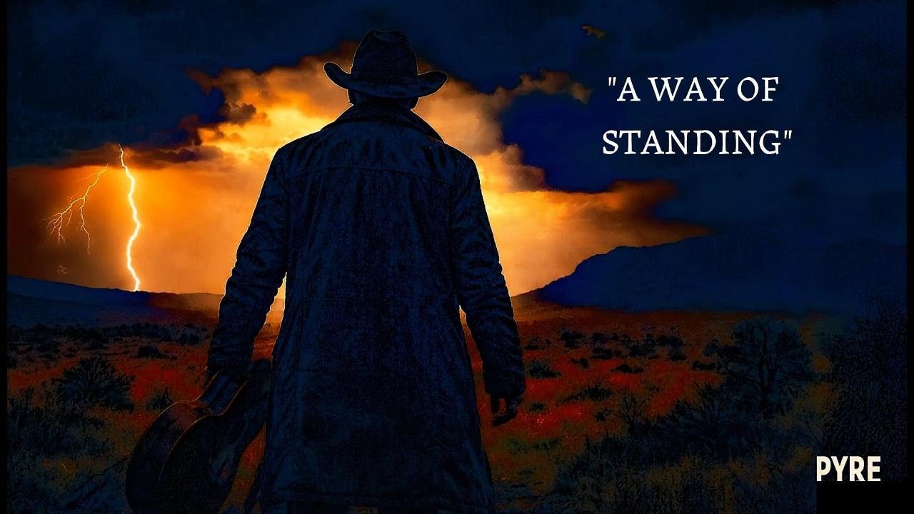 A Way of Standing | Outlaw Country • Dark Americana • Americana Music