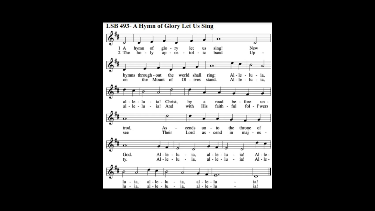 LSB 493- A Hymn of Glory Let Us Sing