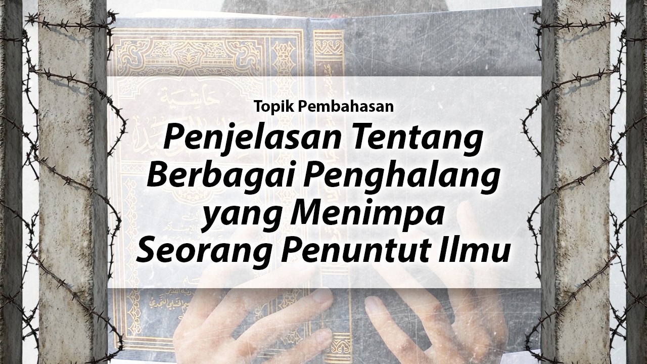 06. Belajar Ilmu dari yang Belum Ahlinya (Bag. 1) - Ustadz Amar bin Wujud